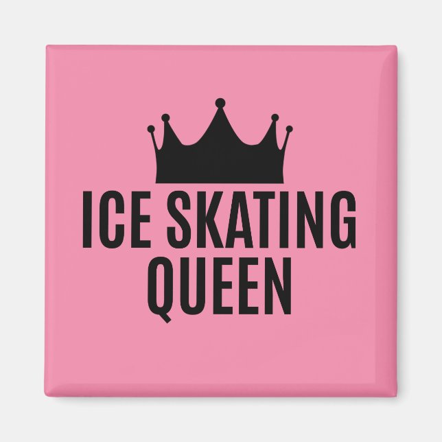Ice Skating Queen - Ice Skating  Magnet (Front)