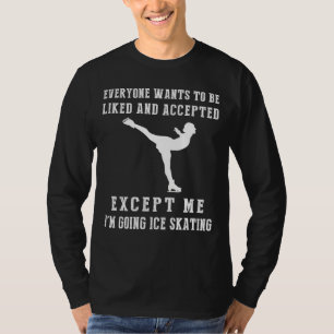 Ice Skating Rebel: Gliding to My Own Beat! T-Shirt