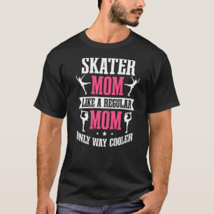 Ice Skating Skater Mum Figure Skating Sport Mother T-Shirt