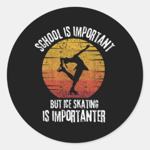 Ice Skating Winter Sports Skate School Is Importan Classic Round Sticker