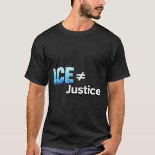 Ice Unequal Justice I Free Speach Und Unity I Immi T-Shirt