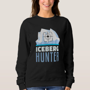 Iceberg Hunter Purify Water Vodka Makers Ice Hunti Sweatshirt