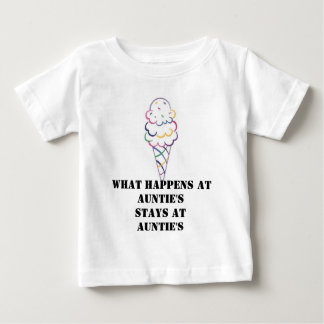 Icecream3, What happens at  Auntie's STAYS AT A... Baby T-Shirt