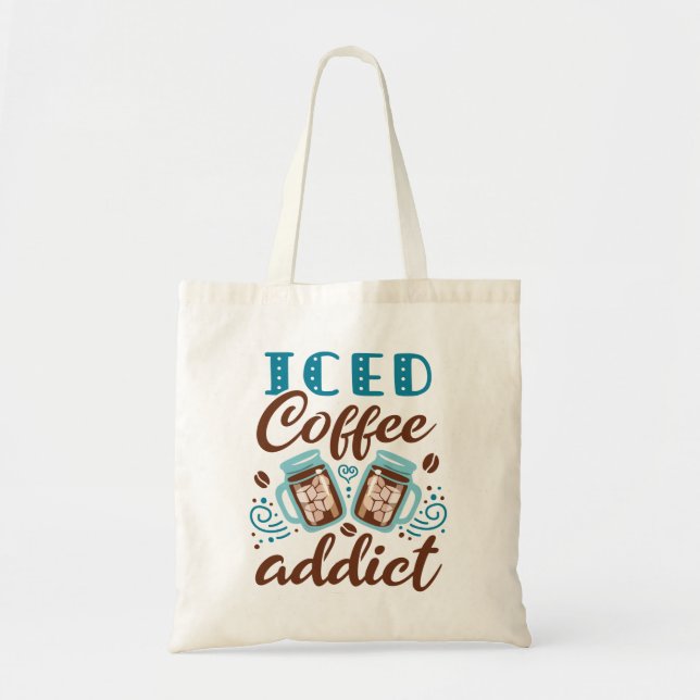 Iced Coffee Addict Tote Bag (Front)