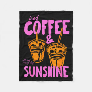 Iced Coffee and Sunshine Day Every Day Summer Fleece Blanket
