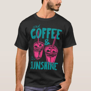 Iced coffee and sunshine summer vibes T-Shirt