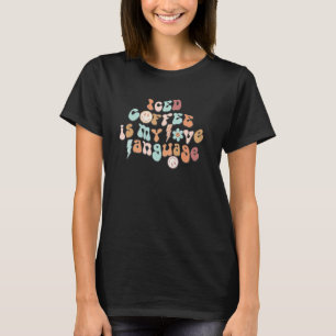 Iced Coffee Is My Love Language Retro Boho Iced Co T-Shirt