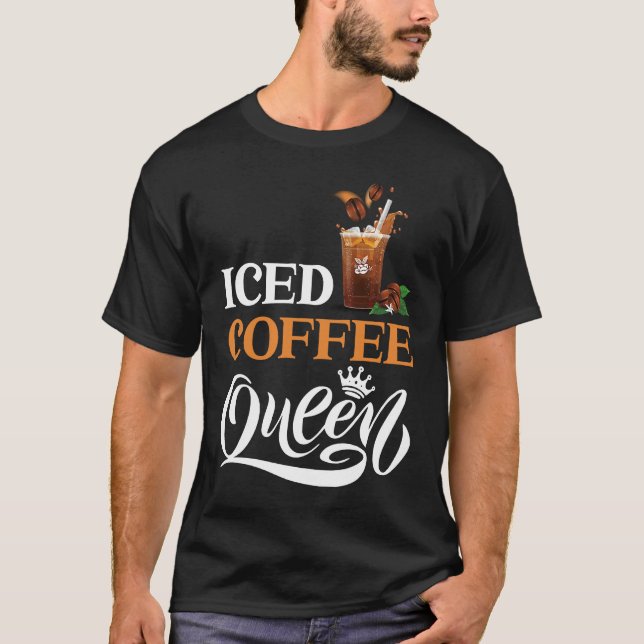 Iced Coffee Queen T-Shirt (Front)