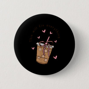 Iced Coffee Quote Saying Sarcastic Nk Girly Bow He 6 Cm Round Badge