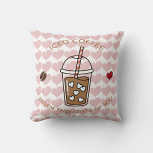 Iced Coffee Warm Thoughts Of You Cushion