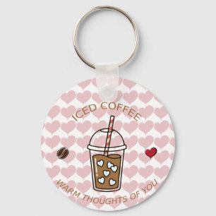Iced Coffee Warm Thoughts Of You Key Ring