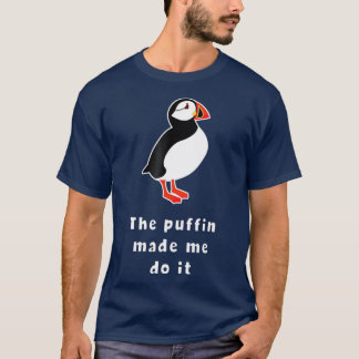 Iceland   The Puffin Made Me Do T-Shirt