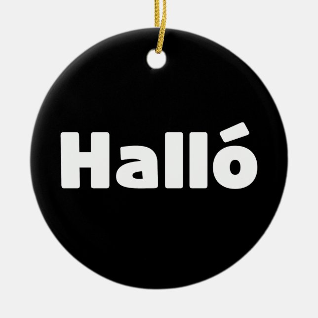 Icelandic Halló { Hello ) Íslenska Language Ceramic Ornament (Front)