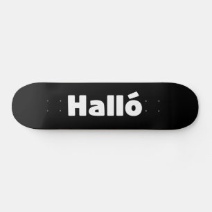 Icelandic Halló { Hello ) Íslenska Language Skateboard