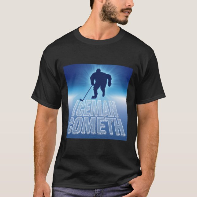 Iceman Cometh (Hockey) T-Shirt (Front)