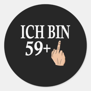 Ich Bin 59 Mittelfinger Greeting Birth B-Day Classic Round Sticker