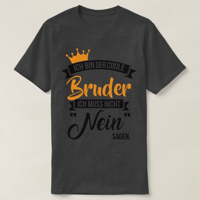 Ich bin der coole bruder 1 T-Shirt (Design Front)