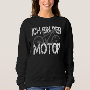 Ich Bin Der Motor Mtb Biobiker Sweatshirt