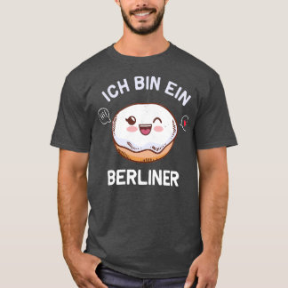 Ich bin ein Berliner fr Berliner T-Shirt
