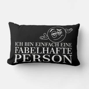 Ich bin einfach eine fabelhafte Person! Lumbar Cushion
