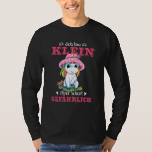Ich Bin Klein Aber Scheiß Dangerous Saying Sweet U T-Shirt