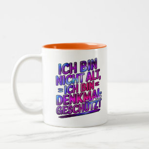 Ich bin nicht alt, ich bin Denkmalgeschützt Two-Tone Coffee Mug