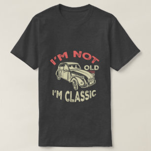 Ich bin nicht alt, ich bin klassisch T-Shirt