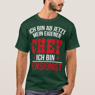 Ich bin pensionist white T-Shirt