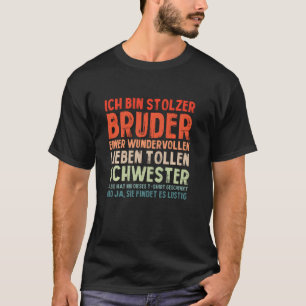 Ich Bin Stolzer Bruder Funny  Idea T-Shirt