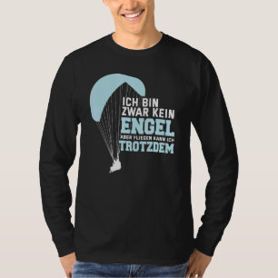 Ich Bin Zwar Kein Engel Parachute T-Shirt