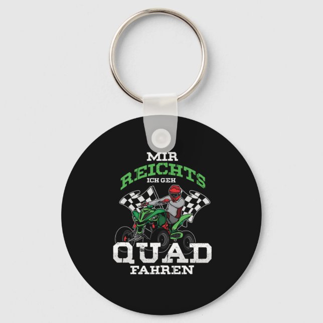 Ich Geh Quad Fahren Quadfahrer Quads Motorsport AT Key Ring (Front)