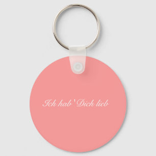 Ich hab' Dich lieb ( I love you in german) Key Ring