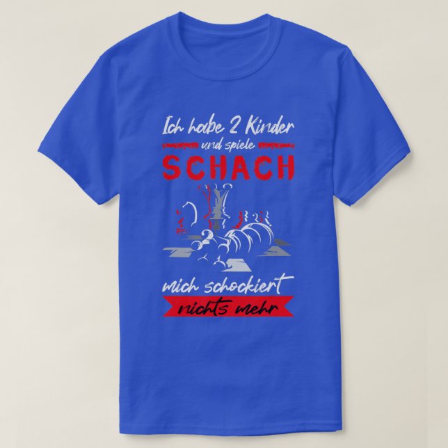 Ich Habe 2 Kinder und Spiele Chess Club Chess Play T-Shirt (Design Front)