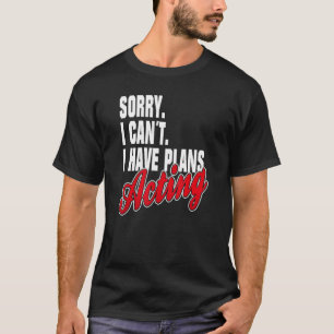 Ich Habe Plane Acting  Sayings Statement Outfit T-Shirt