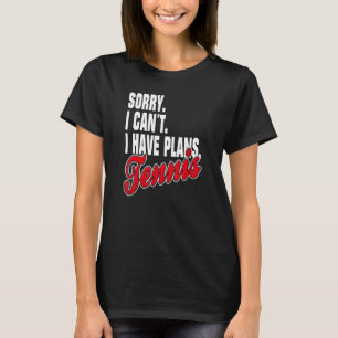 Ich Habe Plane Tennis Sayings Statement Outfit T-Shirt