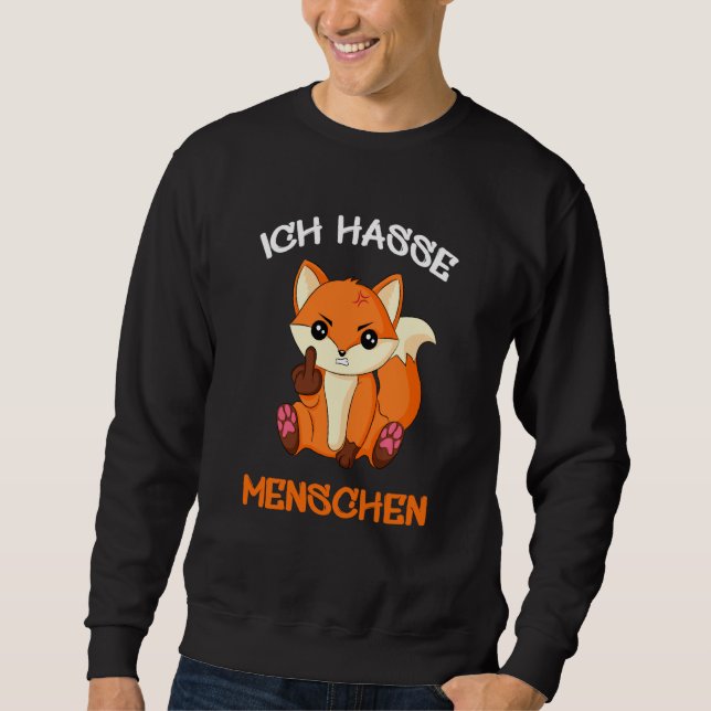 Ich Hasse Menschen Fuchs Fox Foxes Fun Funny Sweatshirt (Front)