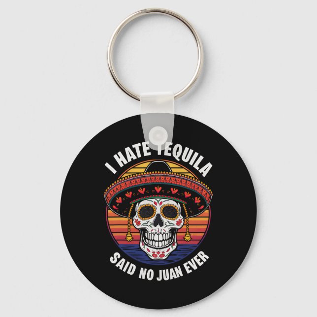 Ich He Tequila Mexican Cinco De Mayo  Key Ring (Front)