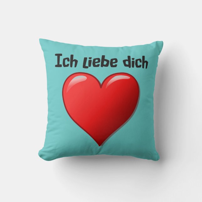 Ich liebe dich - I love you in German Cushion (Front)