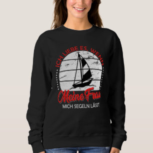 Ich Liebe Es Wenn Meine Frau Mich Sgeln Lässt Boat Sweatshirt