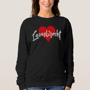 Ich Liebe Lambrecht Vorname Liebe Herz Sweatshirt