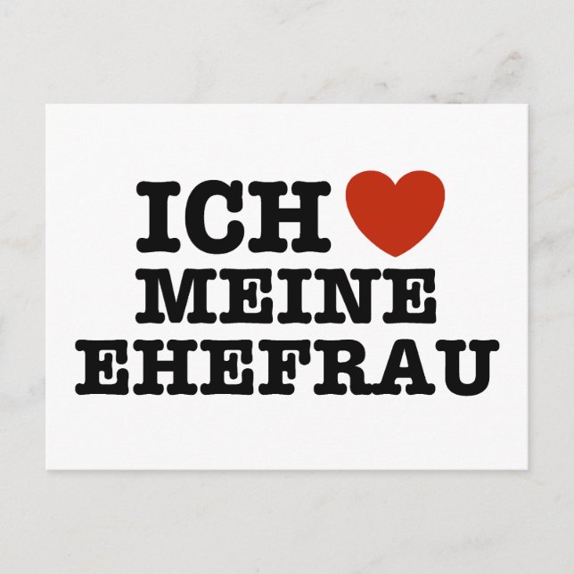 Ich Liebe Meine ehefrau Postcard (Front)