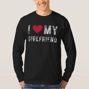 Ich liebe meine Greundin I Love my hot Girlfriend T-Shirt
