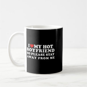Ich Liebe Meinen Heißen Freund Bleib Bitte Weg Von Coffee Mug