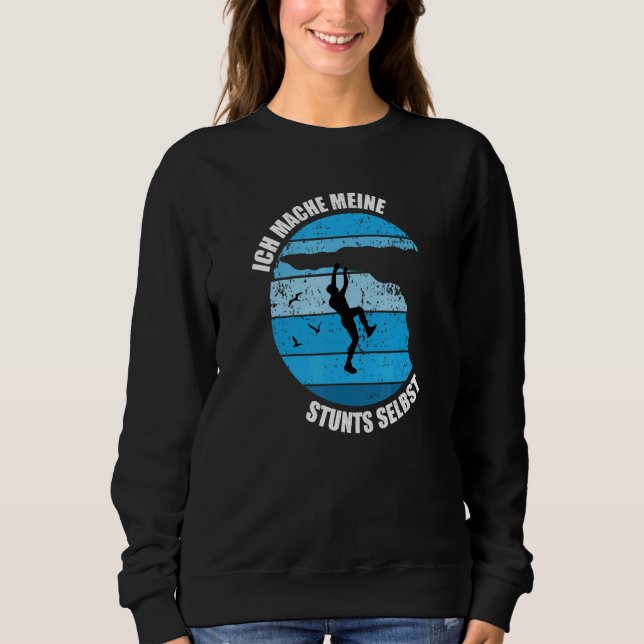 Ich Mache Meine Stunts Selbst Climbing Rock Wall M Sweatshirt (Front)