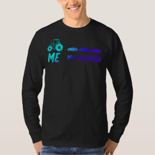 Ich Meine Follower Tractor Farmers Farmers T-Shirt