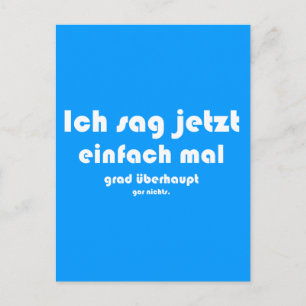 Ich sag jetzt einfach mal grad überhaupt gar nicht postcard