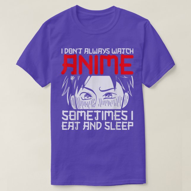 Ich Schaue Nicht Nur Anime  Japan Otaku Anime Sayi T-Shirt (Design Front)