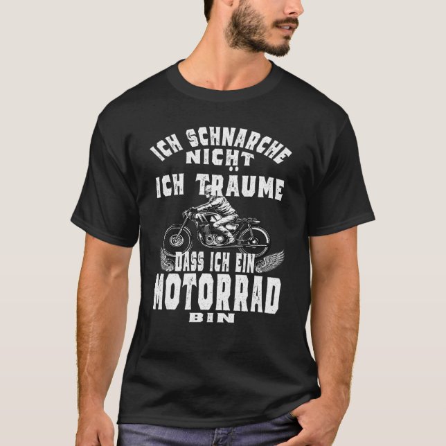 Ich Schnarche Nicht Ich Träume Ich Wäre Ein Motorc T-Shirt (Front)