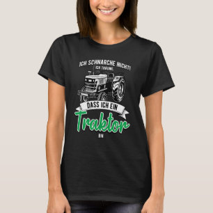 Ich Schnarche Nicht Träume Ich Trktor Bin Landwirt T-Shirt