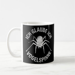 Ich Vogelspider Spider Tarantula Pet Spider Web  Coffee Mug